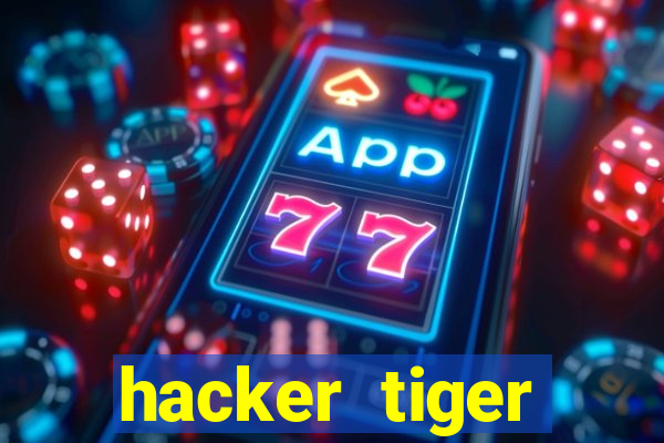 hacker tiger fortune download